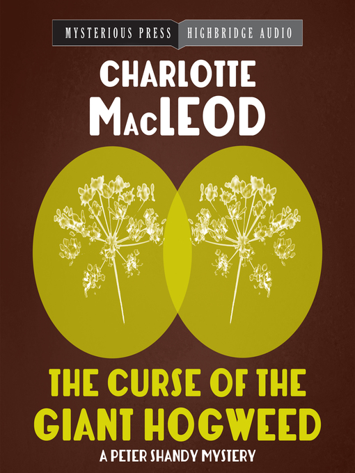 Title details for The Curse of the Giant Hogweed by Charlotte MacLeod - Available